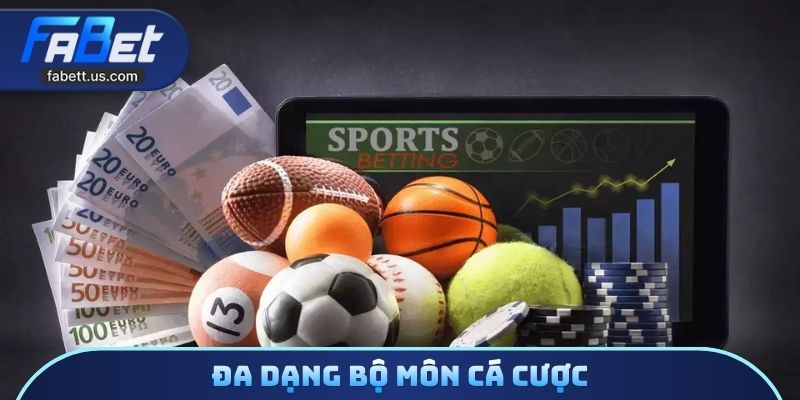 Đa dạng bộ môn cá cược