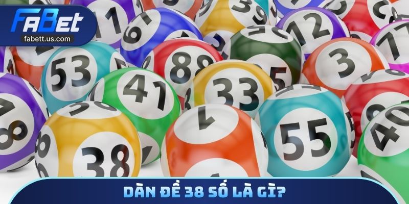 Dàn đề 38 số là gì?