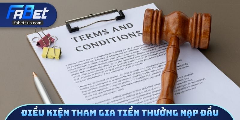 Điều kiện tham gia tiền thưởng nạp đầu