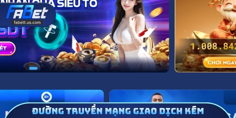 Đường truyền mạng giao dịch kém