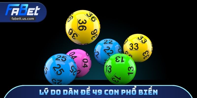 Lý do dàn đề 49 con phổ biến