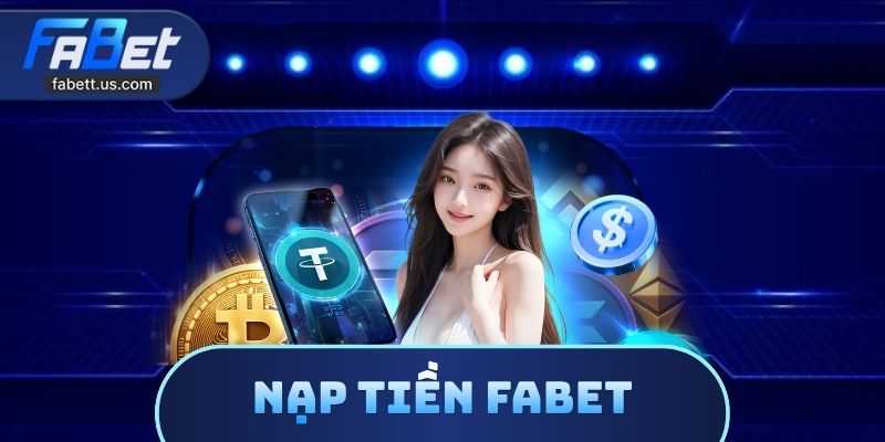 Nạp Tiền FABET