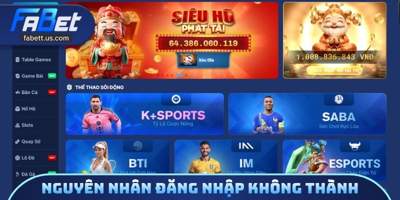 Nguyên nhân đăng nhập FABET không thành