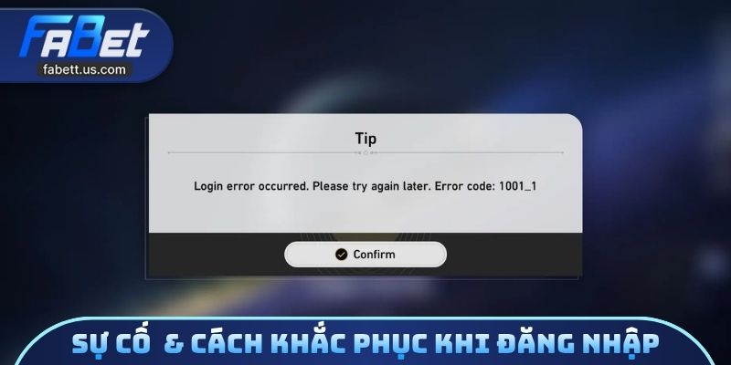 Sự cố & cách khắc phục khi đăng nhập